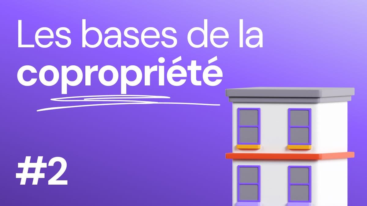 Les bases de la copropriété - Qui fait quoi ?
